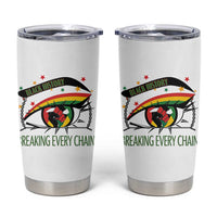 Breaking Every Chain Tumbler Cup Black History Month Freedom Gift - Wonder Print Shop