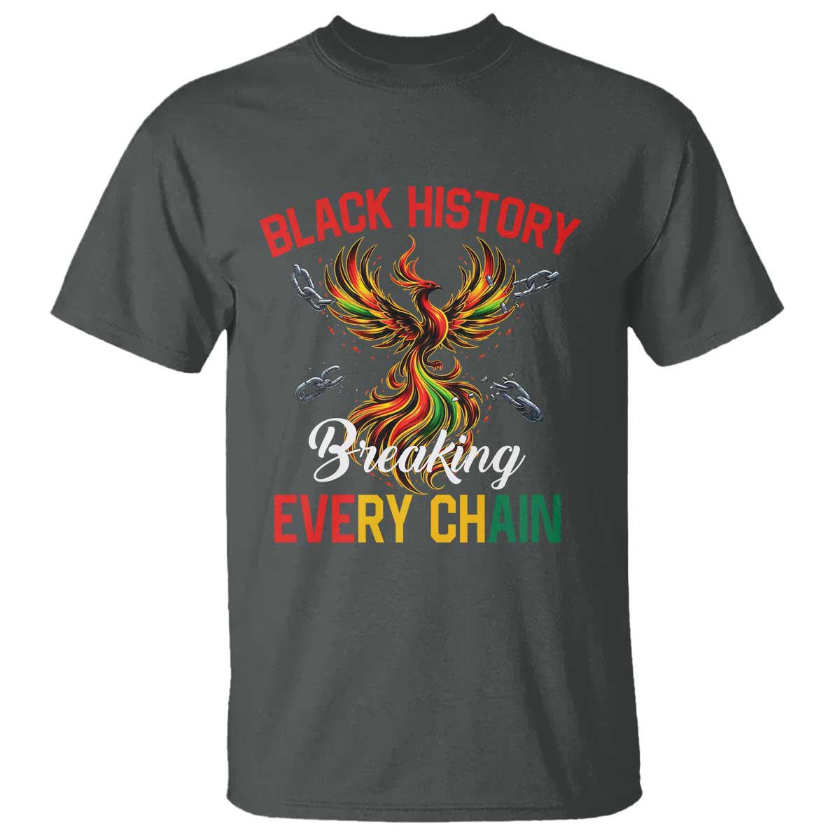 Phoenix Rising Breaking Every Chain T Shirt Black History Month Freedom Gift - Wonder Print Shop