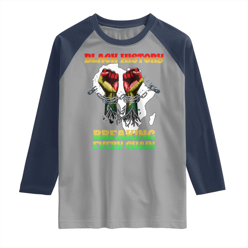 African American Civil Rights Gift Raglan Shirt Breaking Every Chain - Wonder Print Shop