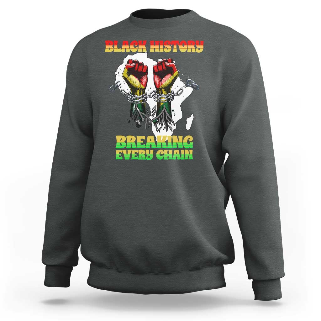 African American Civil Rights Gift Sweatshirt Breaking Every Chain - Wonder Print Shop