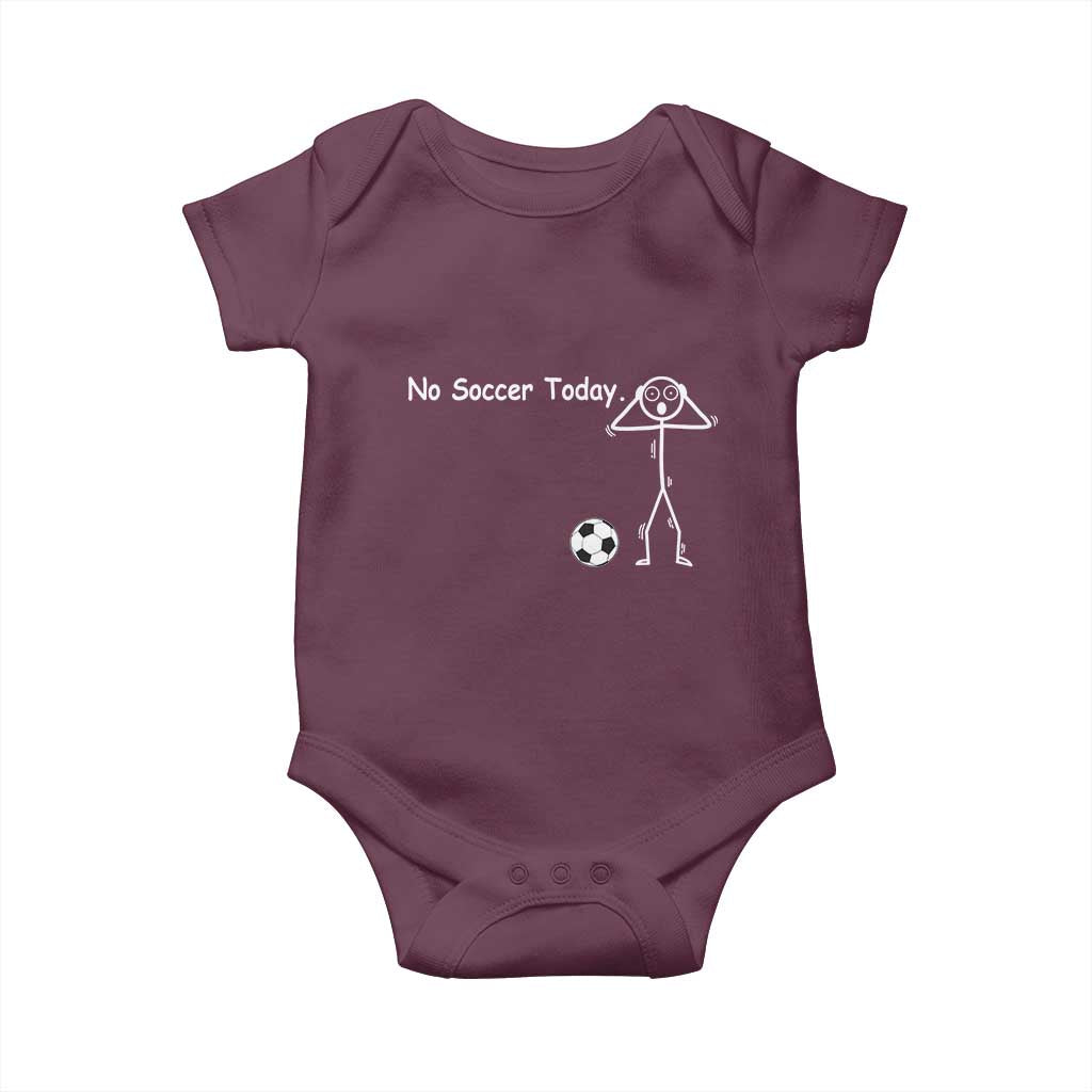 No Soccer Today Baby Onesie Funny Sport Lovers Gift