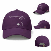 No Soccer Today Baseball Cap Funny Sport Lovers Gift