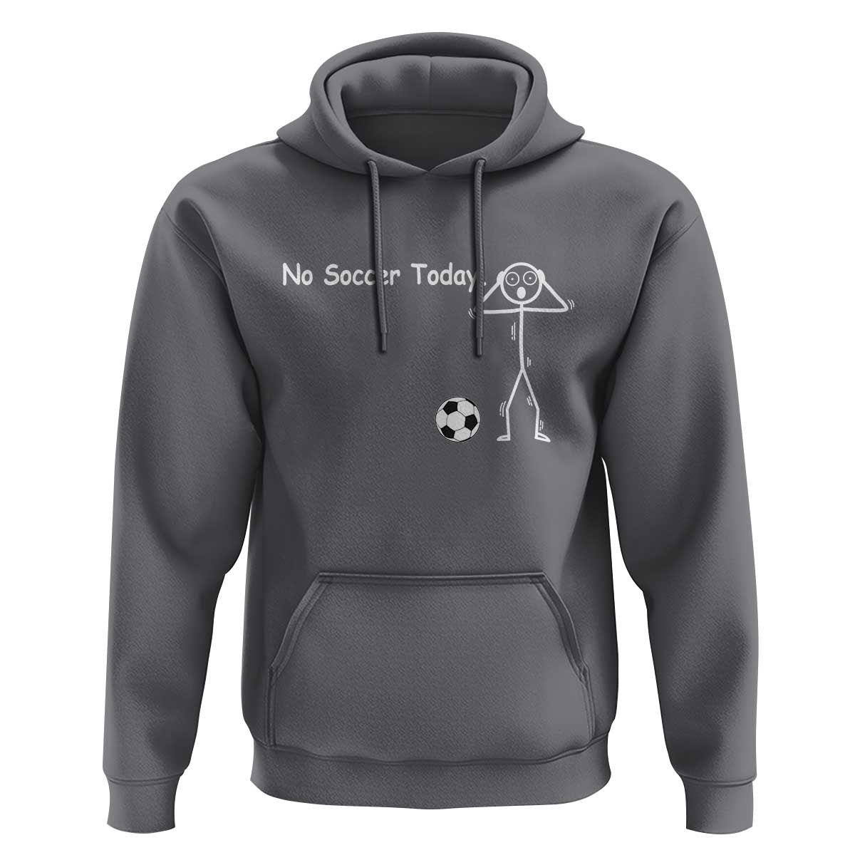 No Soccer Today Hoodie Funny Sport Lovers Gift