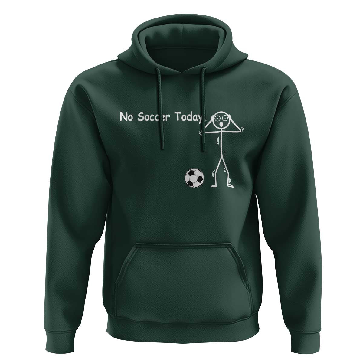 No Soccer Today Hoodie Funny Sport Lovers Gift