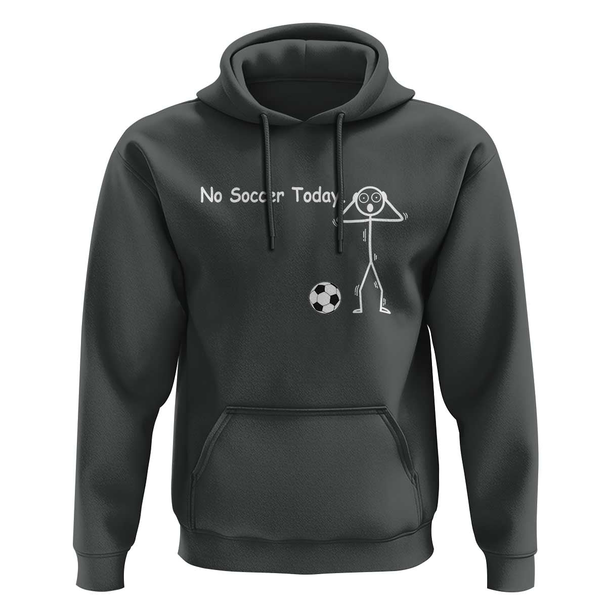No Soccer Today Hoodie Funny Sport Lovers Gift