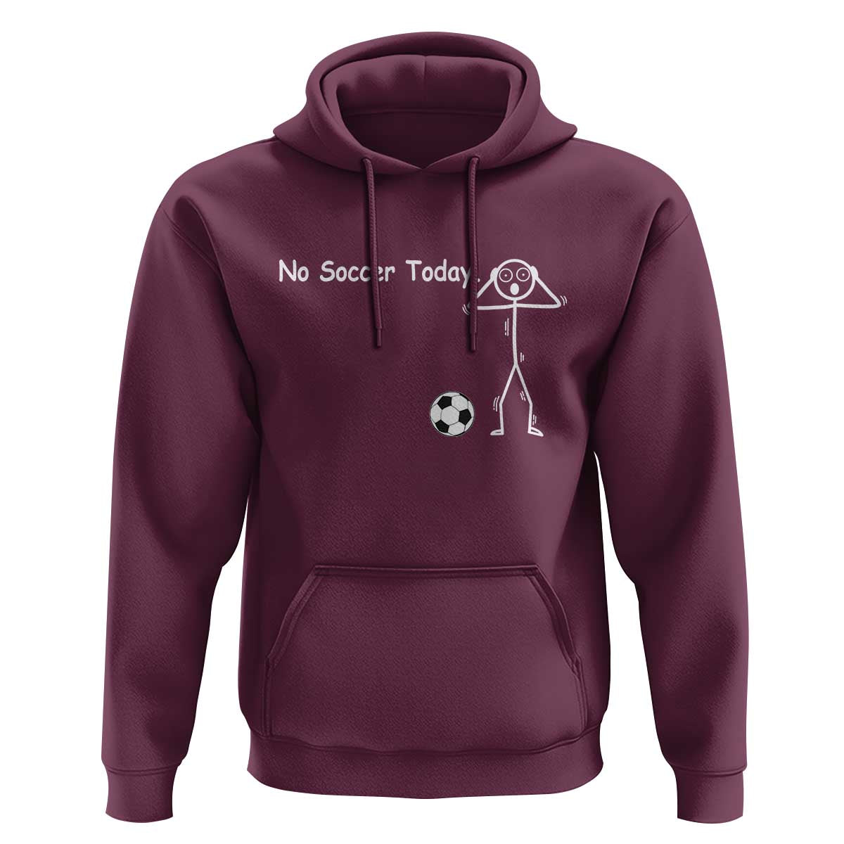No Soccer Today Hoodie Funny Sport Lovers Gift