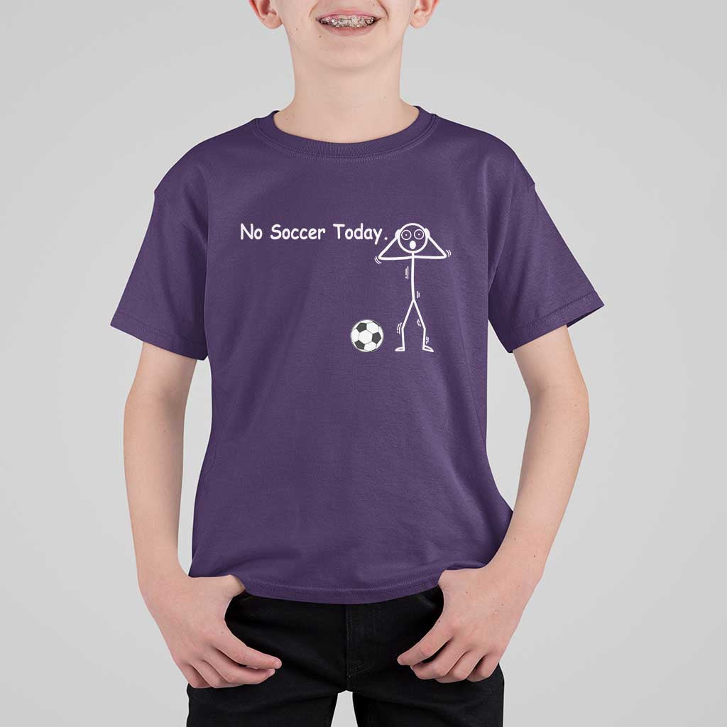 No Soccer Today T Shirt For Kid Funny Sport Lovers Gift