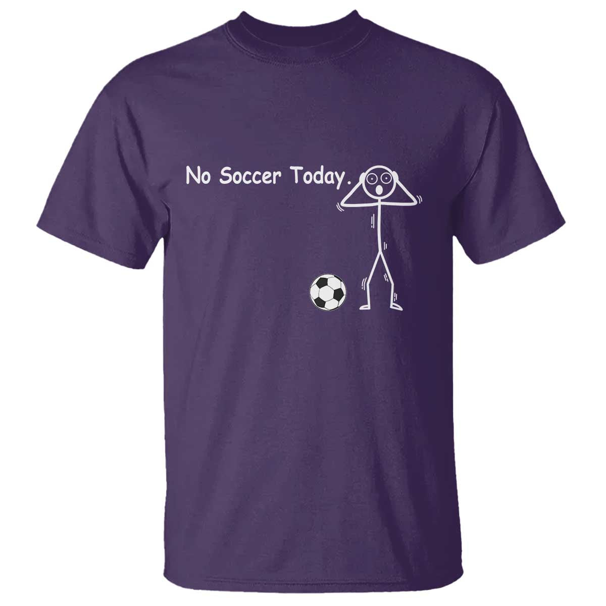 No Soccer Today T Shirt Funny Sport Lovers Gift