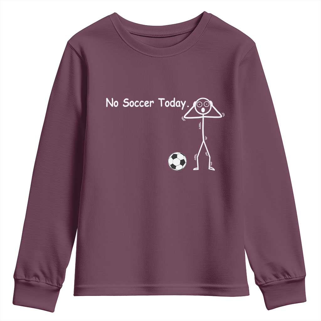 No Soccer Today Youth Sweatshirt Funny Sport Lovers Gift