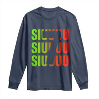 Siuuuu Soccer Celebration Long Sleeve Shirt Gift For Soccer Lovers