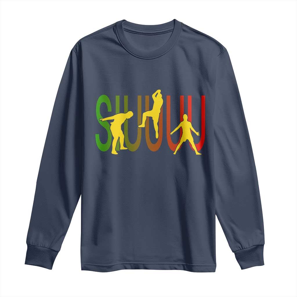 Funny Game Day Soccer Celebration Gift Long Sleeve Shirt Siuuuu