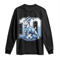 Number Ten The Goat Of Football Fans Long Sleeve Shirt Soccer Lover Gift