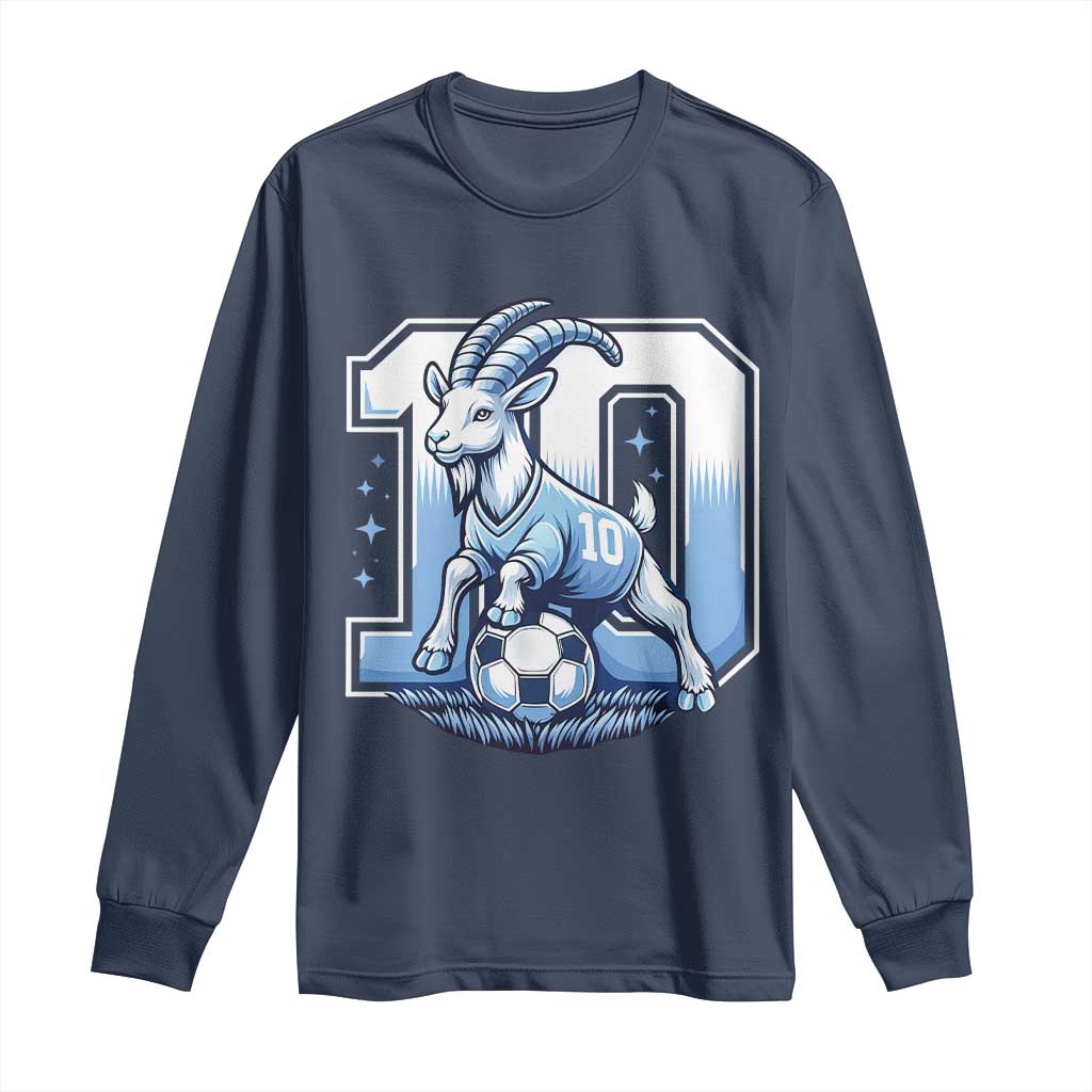 Number Ten The Goat Of Football Fans Long Sleeve Shirt Soccer Lover Gift