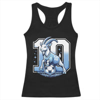 Number Ten The Goat Of Football Fans Racerback Tank Top Soccer Lover Gift