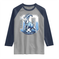 Number Ten The Goat Of Football Fans Raglan Shirt Soccer Lover Gift