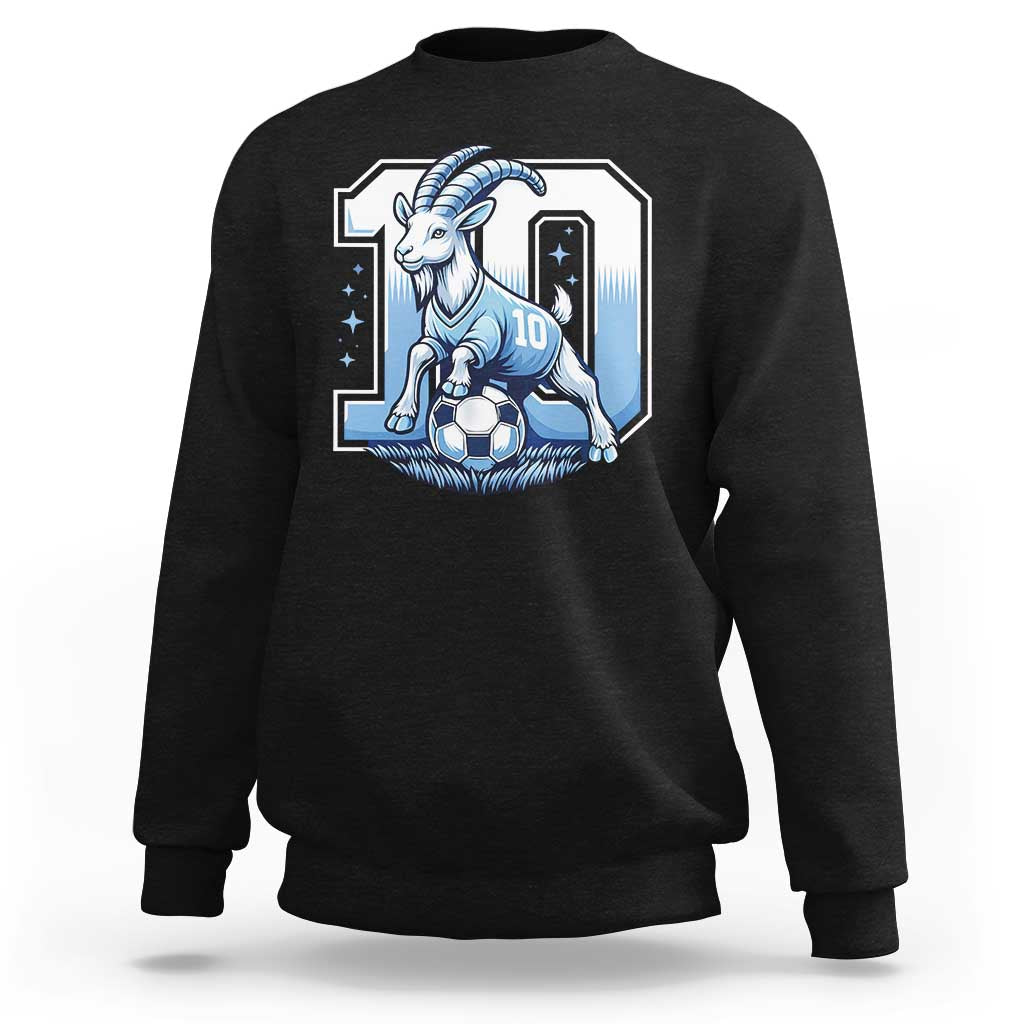 Number Ten The Goat Of Football Fans Sweatshirt Soccer Lover Gift