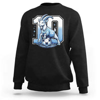 Number Ten The Goat Of Football Fans Sweatshirt Soccer Lover Gift