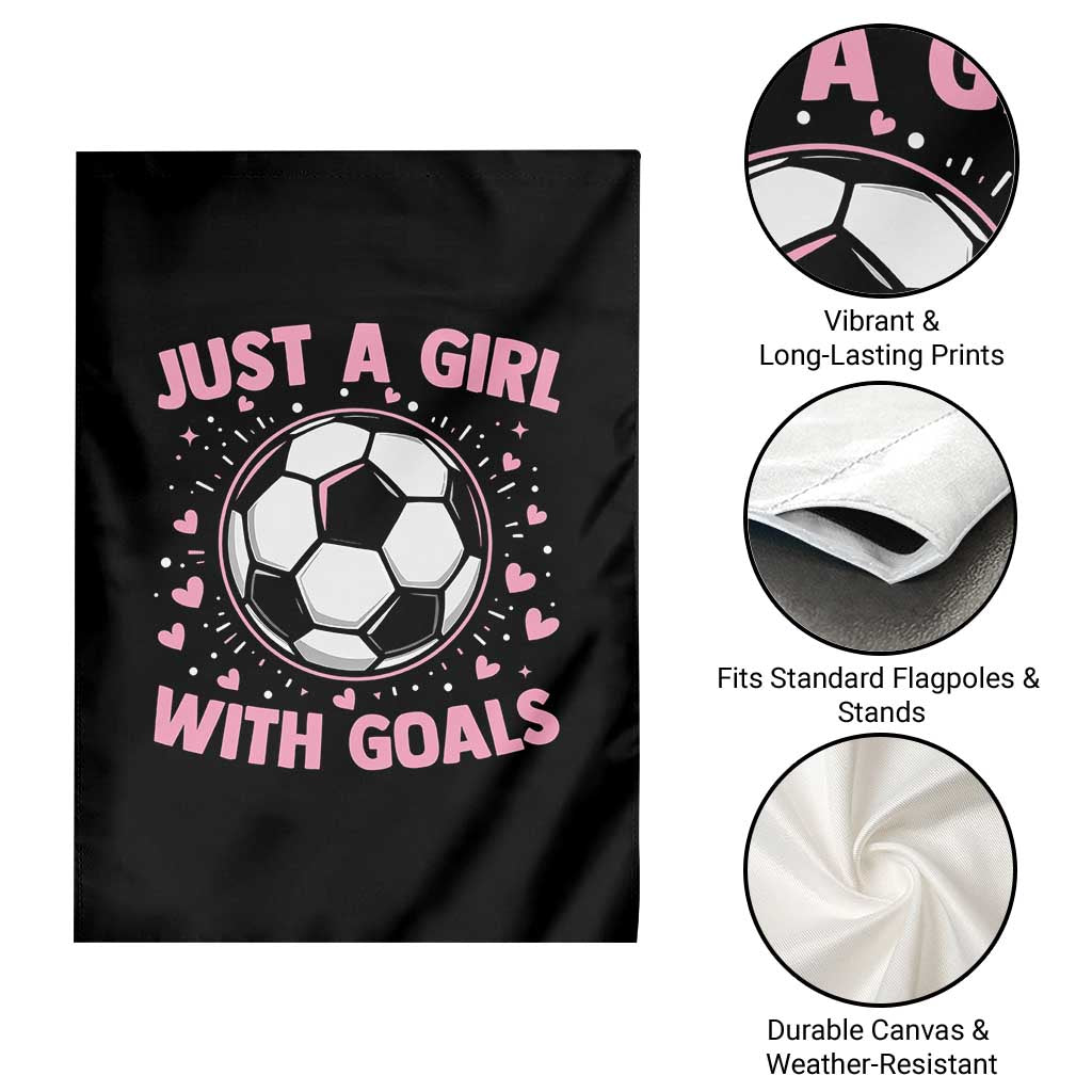 Just A Girl With Goals Garden Flag Soccer Player Girl