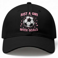 Just A Girl With Goals Baseball Cap Soccer Player Girl
