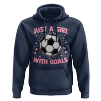 Just A Girl With Goals Hoodie Soccer Player Girl