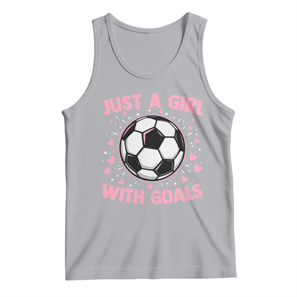 Just A Girl With Goals Tank Top Soccer Player Girl