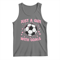 Just A Girl With Goals Tank Top Soccer Player Girl