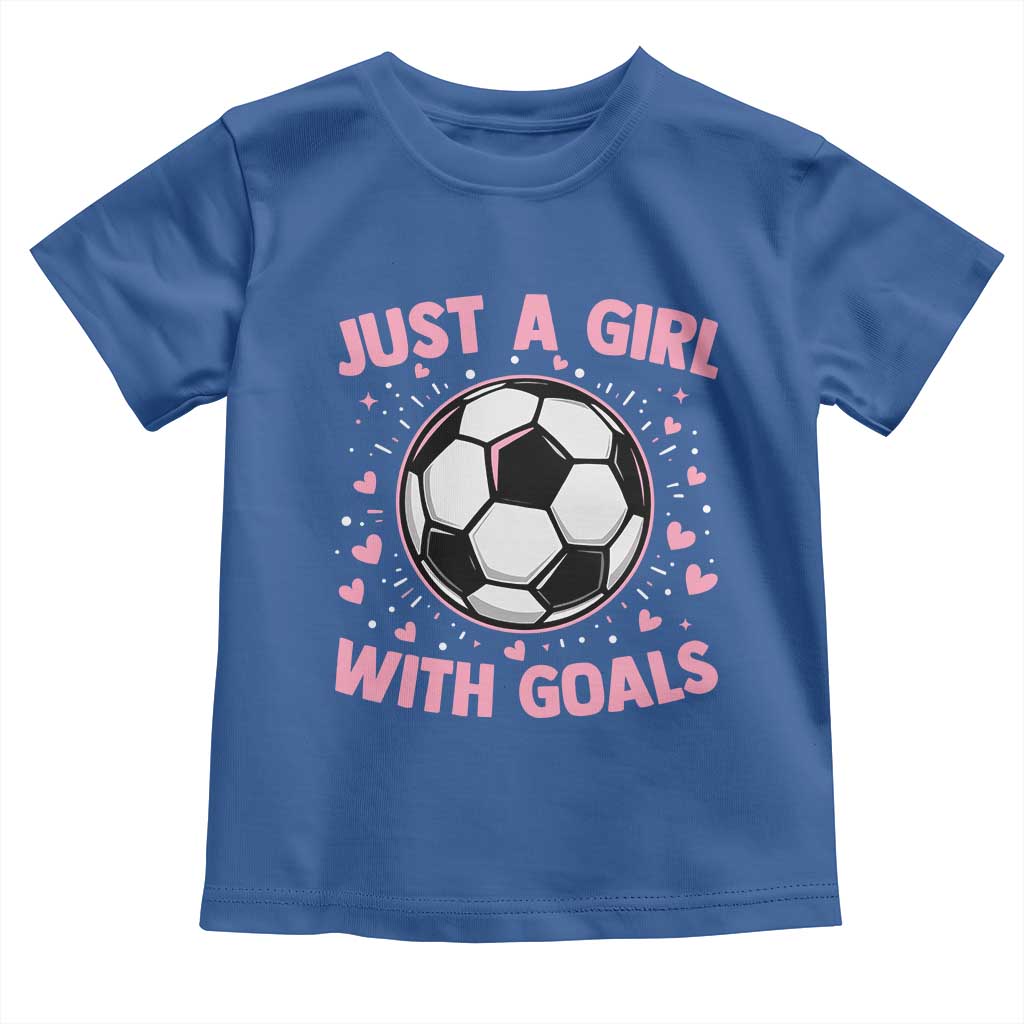 Just A Girl With Goals Toddler T Shirt Soccer Player Girl
