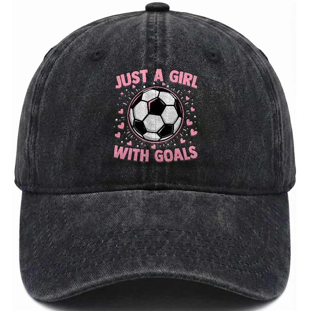 Just A Girl With Goals Washed Cotton Baseball Cap Soccer Player Girl