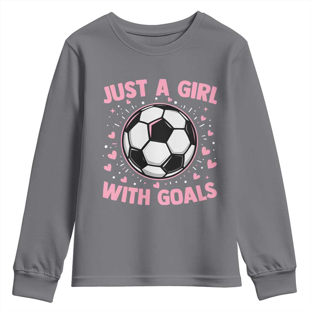 Just A Girl With Goals Youth Sweatshirt Soccer Player Girl