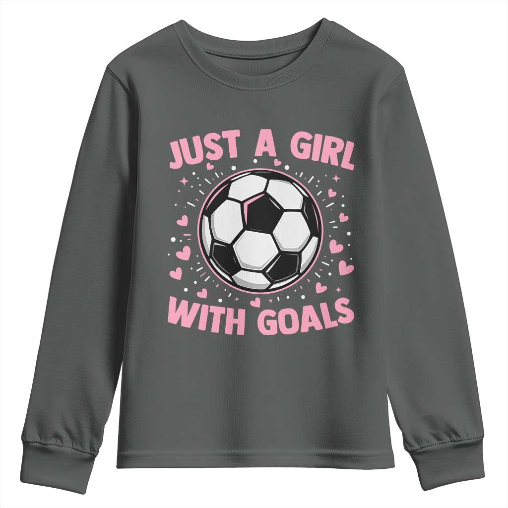 Just A Girl With Goals Youth Sweatshirt Soccer Player Girl