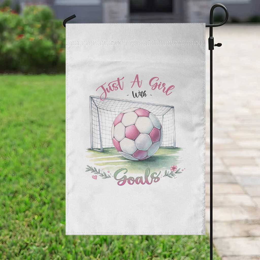Just A Girl With Goals Garden Flag Soccer Gift For Her