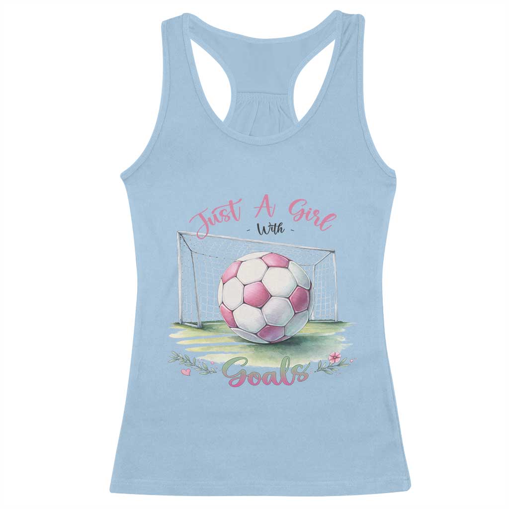 Just A Girl With Goals Racerback Tank Top Soccer Gift For Her