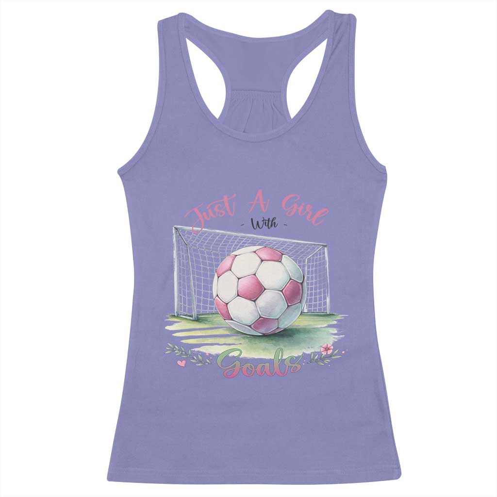 Just A Girl With Goals Racerback Tank Top Soccer Gift For Her