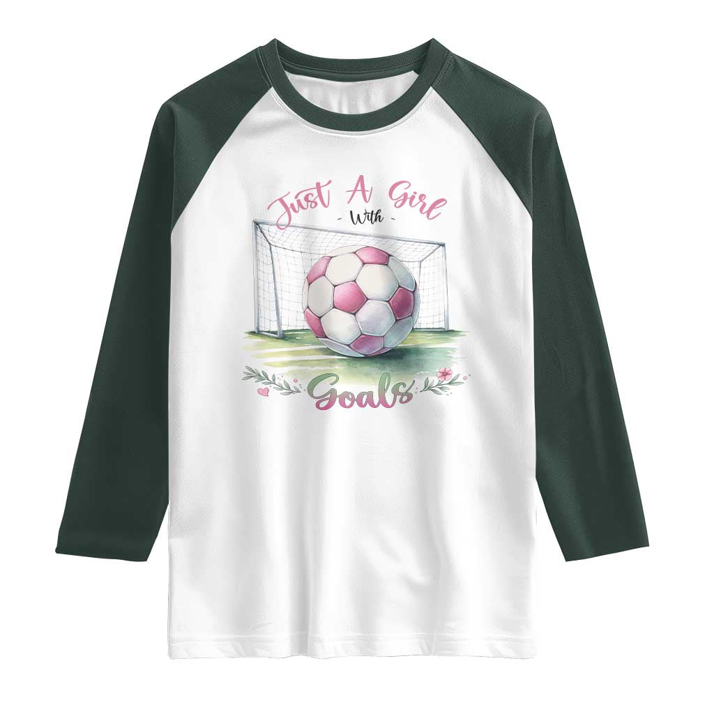Just A Girl With Goals Raglan Shirt Soccer Gift For Her