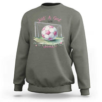 Just A Girl With Goals Sweatshirt Soccer Gift For Her