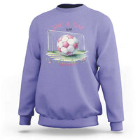 Just A Girl With Goals Sweatshirt Soccer Gift For Her