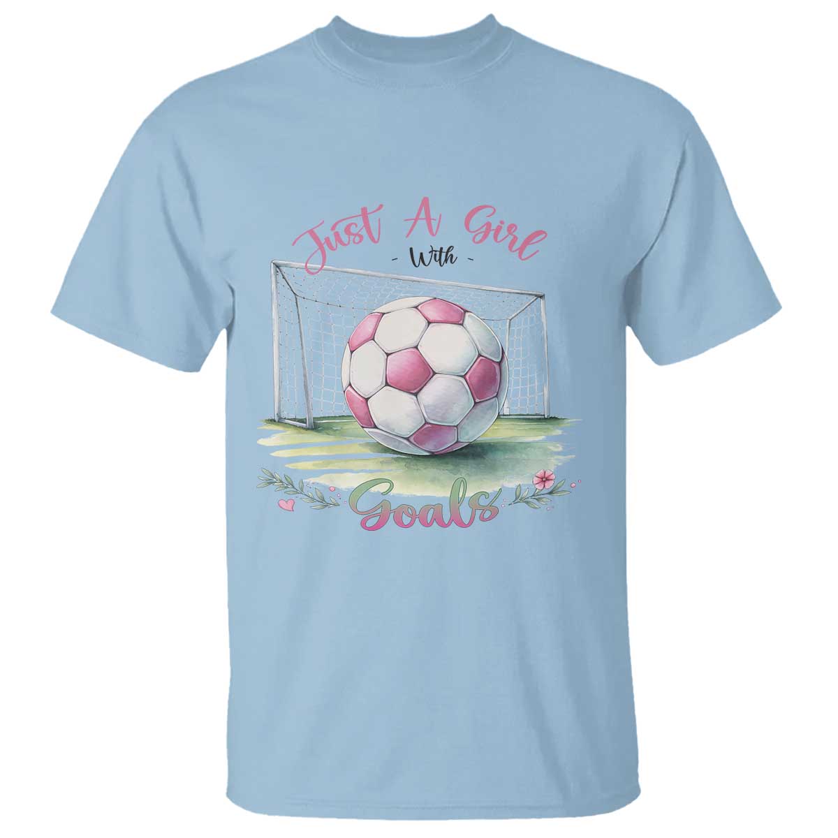 Just A Girl With Goals T Shirt Soccer Gift For Her