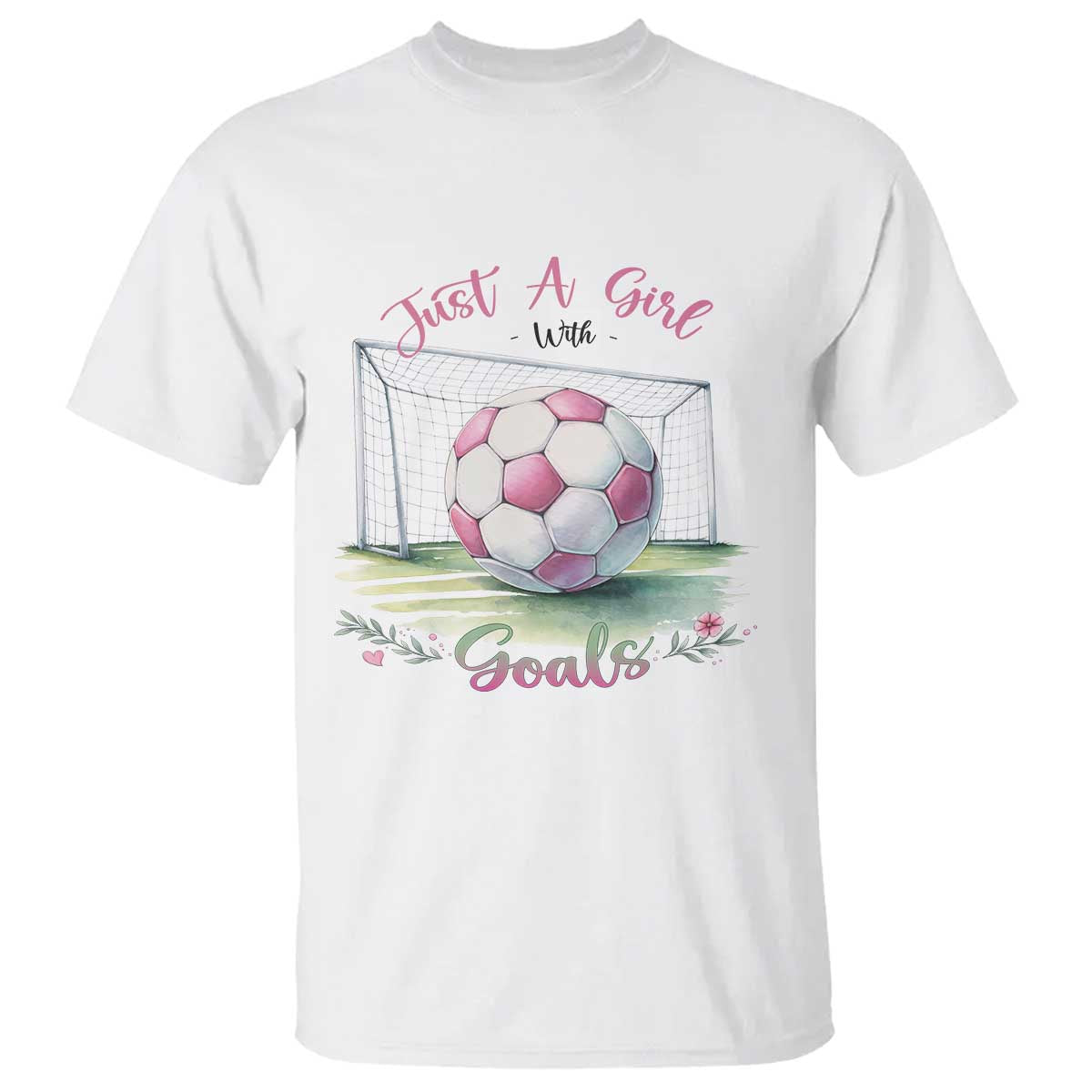 Just A Girl With Goals T Shirt Soccer Gift For Her
