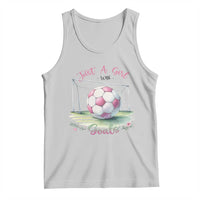 Just A Girl With Goals Tank Top Soccer Gift For Her