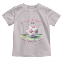 Just A Girl With Goals Toddler T Shirt Soccer Gift For Her