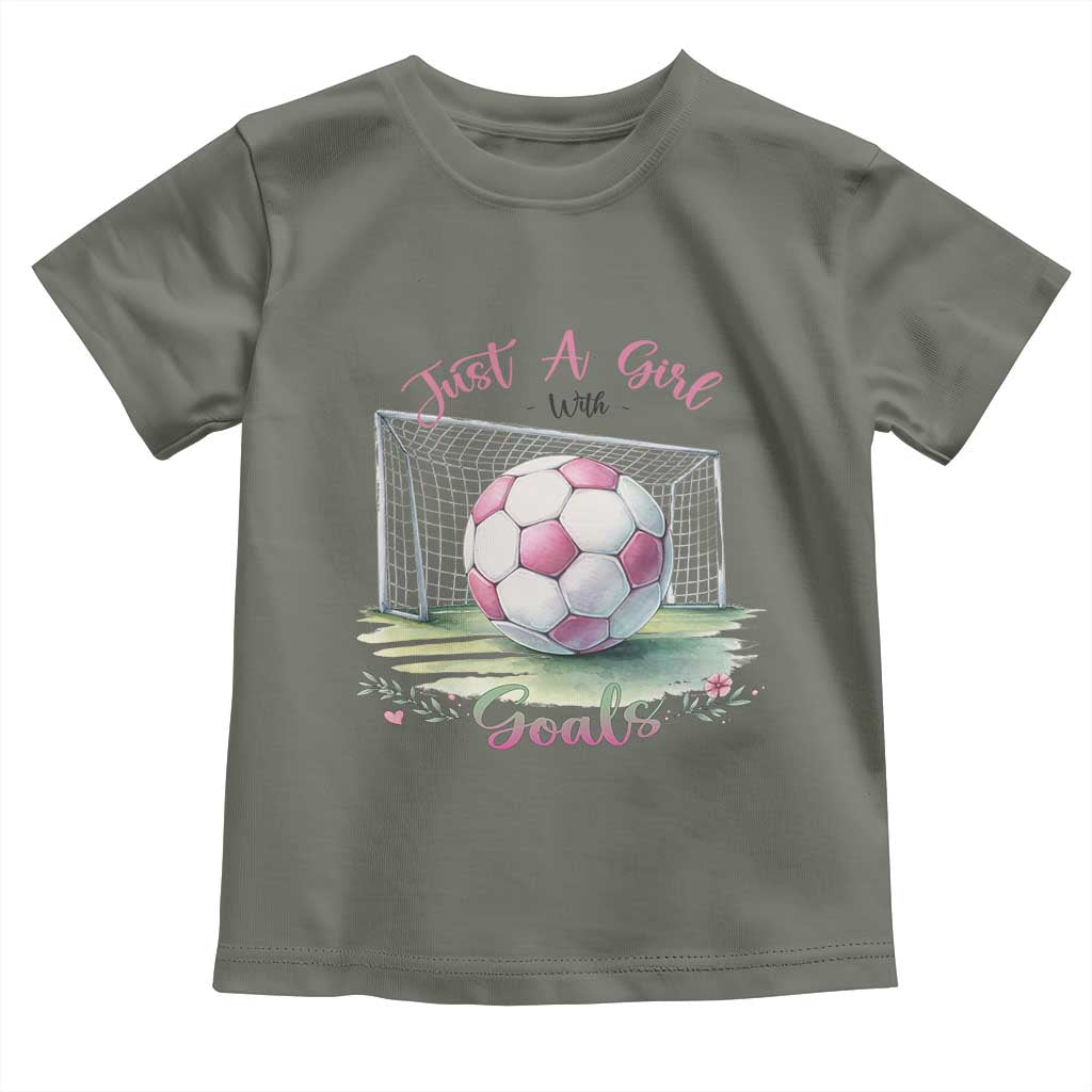 Just A Girl With Goals Toddler T Shirt Soccer Gift For Her