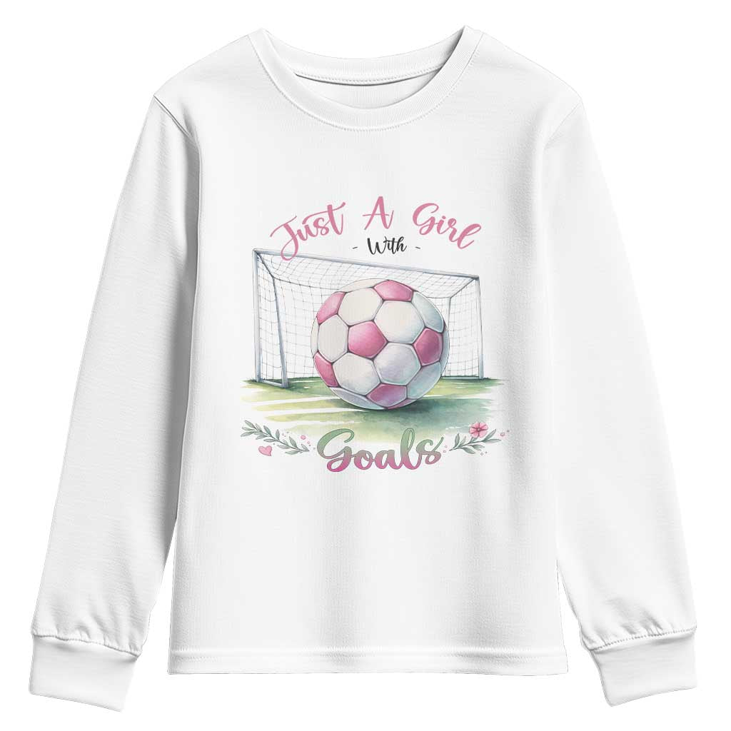 Just A Girl With Goals Youth Sweatshirt Soccer Gift For Her