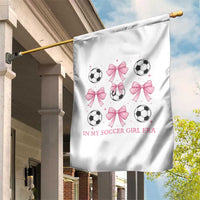 In My Soccer Girl Era Garden Flag Funny Football Fan