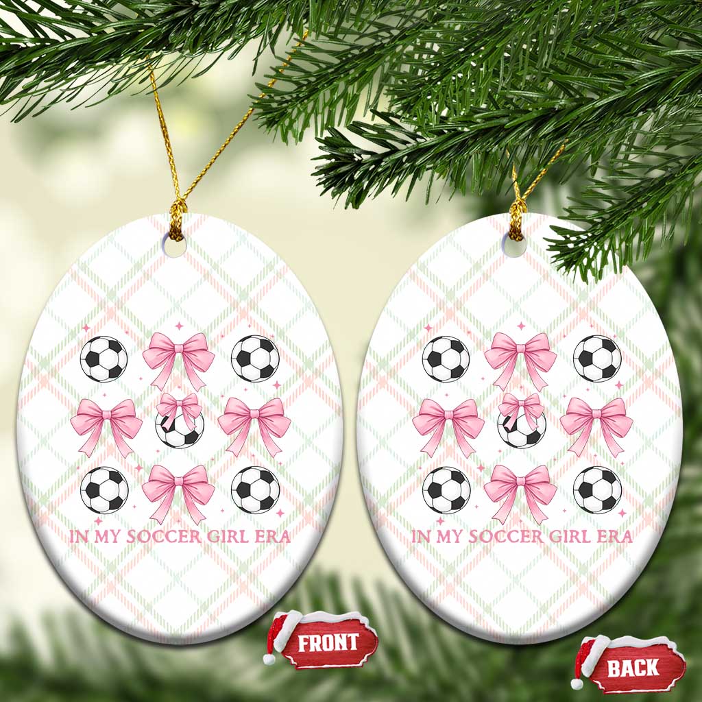 In My Soccer Girl Era Ceramic Ornament Funny Football Fan