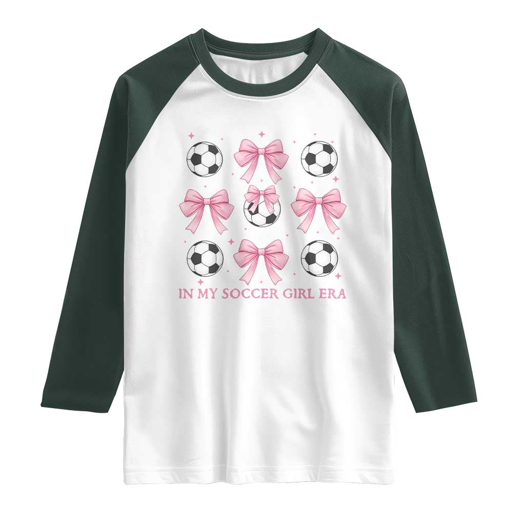 In My Soccer Girl Era Raglan Shirt Funny Football Fan