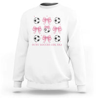 In My Soccer Girl Era Sweatshirt Funny Football Fan
