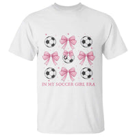 In My Soccer Girl Era T Shirt Funny Football Fan