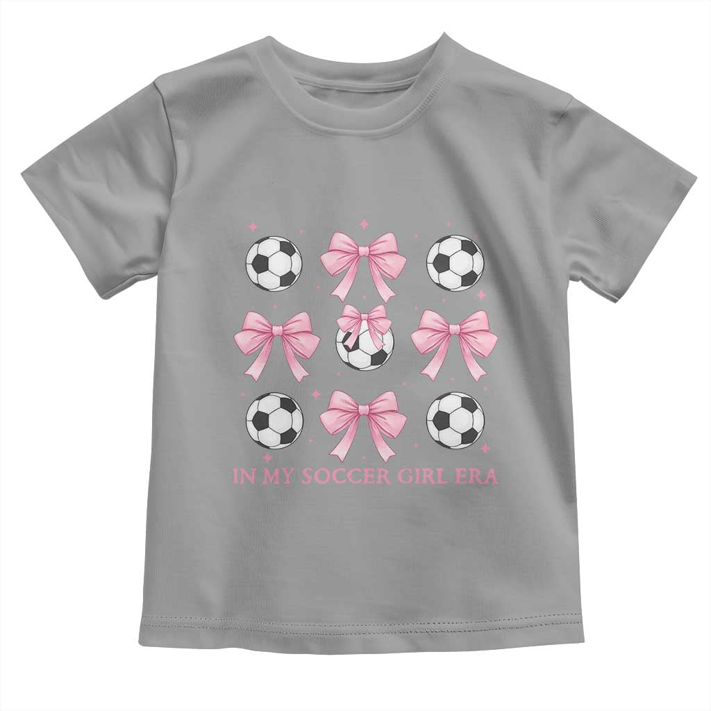 In My Soccer Girl Era Toddler T Shirt Funny Football Fan