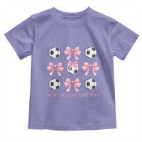 In My Soccer Girl Era Toddler T Shirt Funny Football Fan