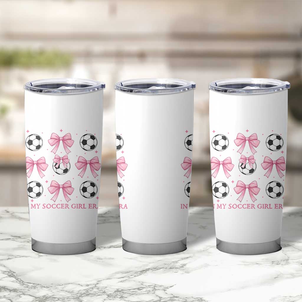 In My Soccer Girl Era Tumbler Cup Funny Football Fan